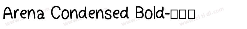 Arena Condensed Bold字体转换